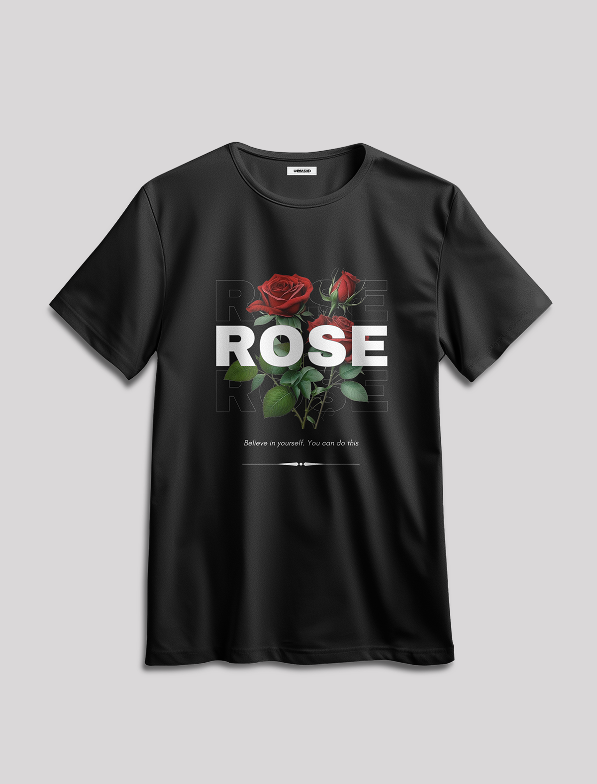 Rose – Believe in Yourself Graphic Tee